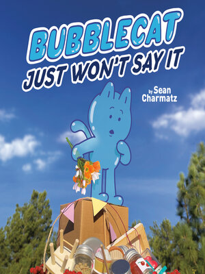 cover image of BubbleCat Just Won't Say It